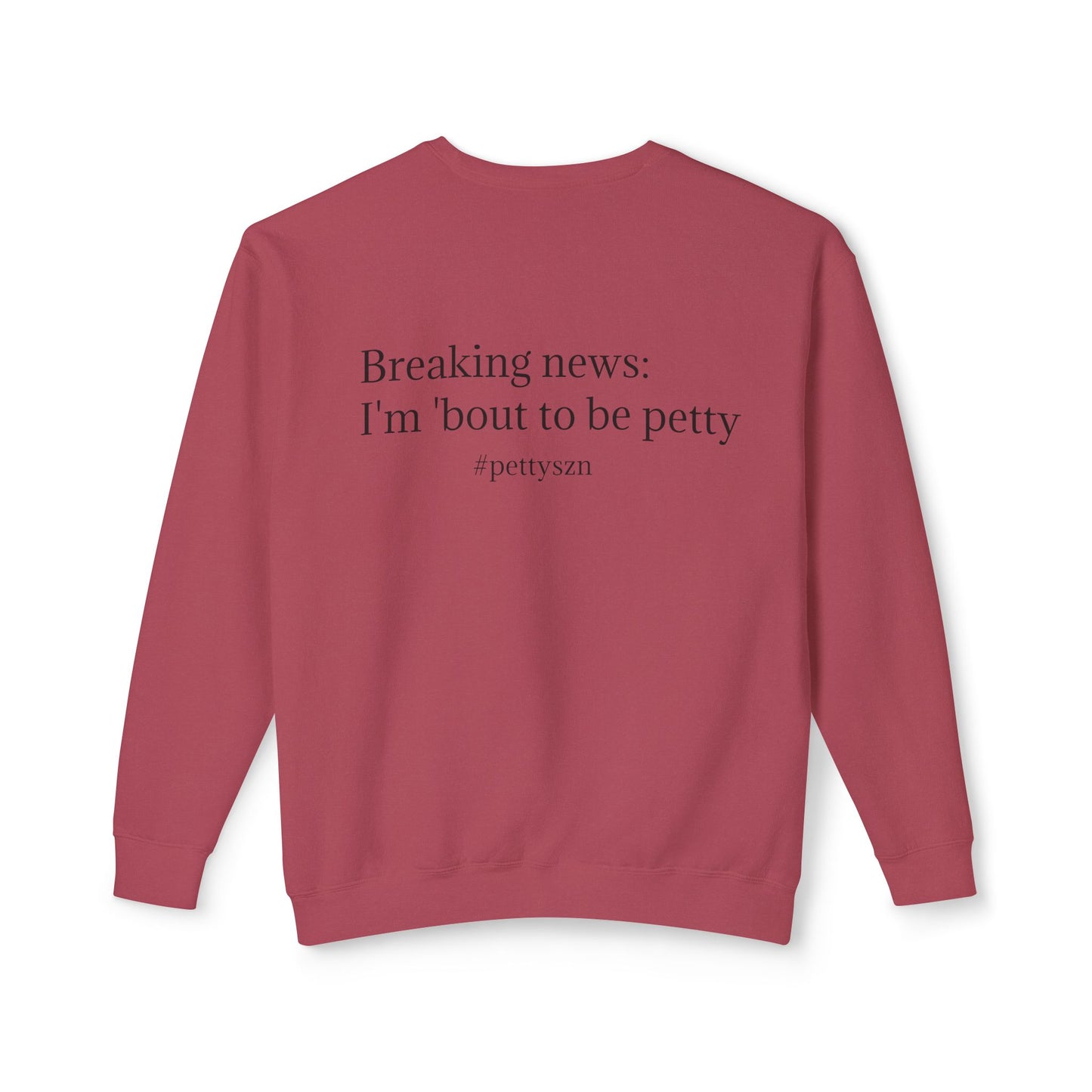 Petty Vibes Unisex Sweatshirt - Multiple Colors