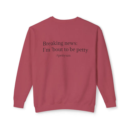 Petty Vibes Unisex Sweatshirt - Multiple Colors