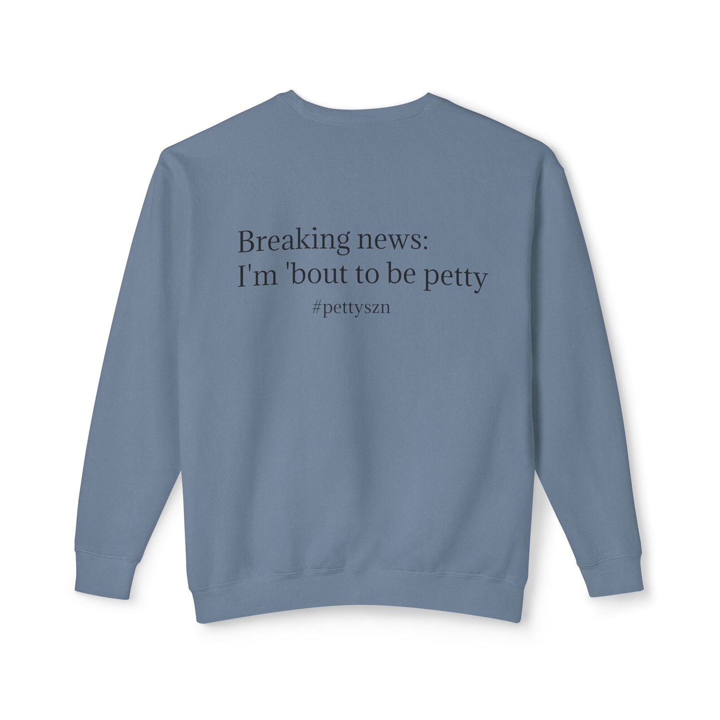 Petty Vibes Unisex Sweatshirt - Multiple Colors