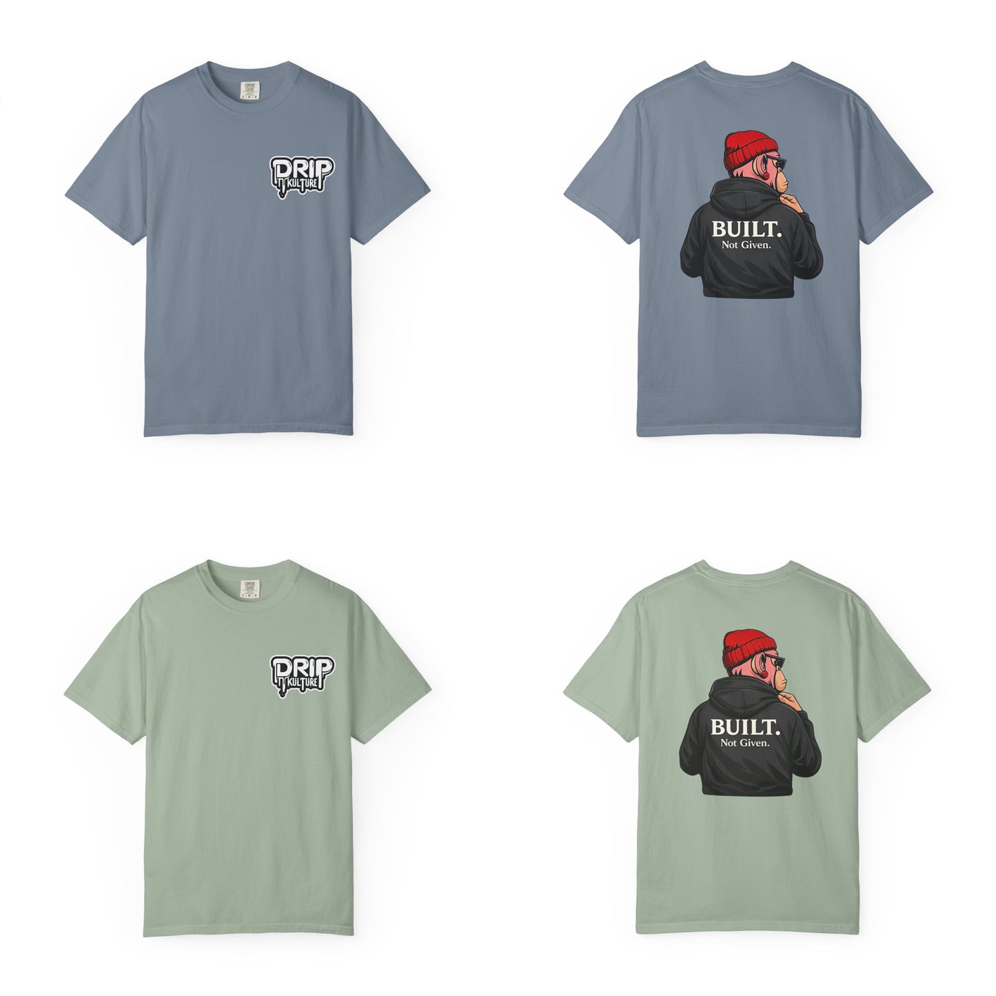 Drip Kulture Built. Not Given. Unisex T-shirt - Multiple Colors