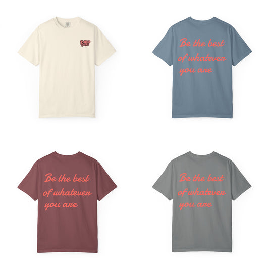 Be The Best Motivational Unisex Tee - Multiple Colors