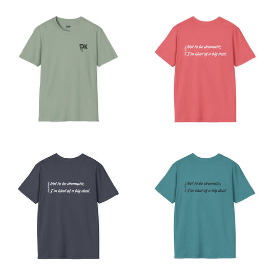 Not to be Dramatic Unisex Tee - Multiple Colors